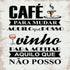Azulejo Decorativo - Café para mudar aquilo que posso