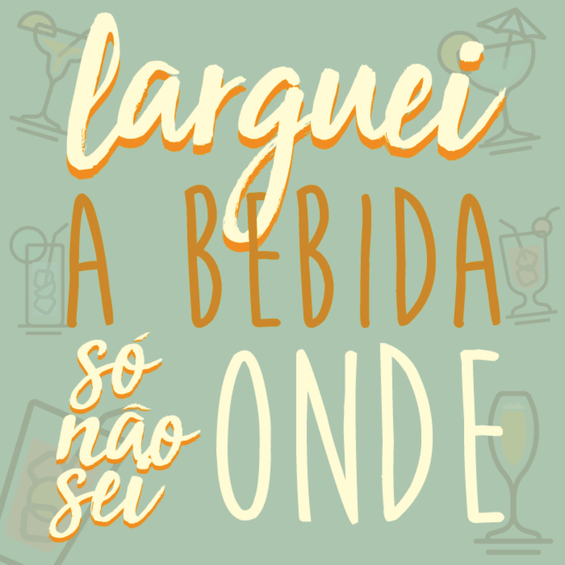 Azulejo Decorativo - Larguei a bebida