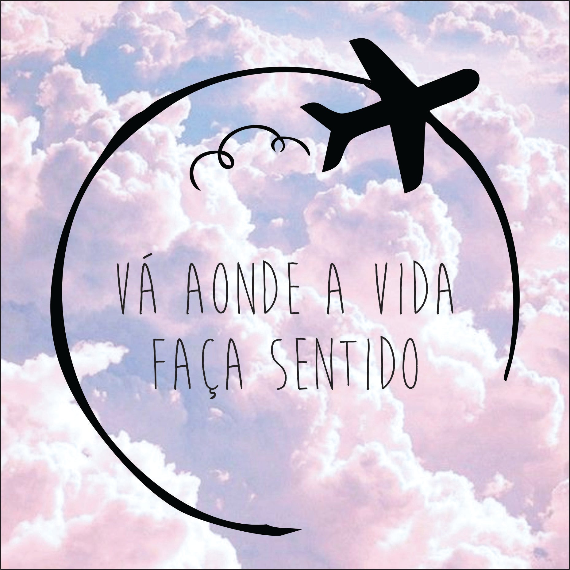 Azulejo Decorativo - Vá aonde a vida faça sentido