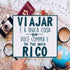 Azulejo Decorativo - Viajar é a única coisa que você compra